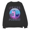 Never Forget Retro 80s 90s Nostalgia Unisex Sweatshirt