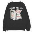 Never Forget VHS Tape Cassette Floppy Disk Nostalgia 80s 90s Unisex Sweatshirt Never Forget VHS Tape Cassette Floppy Disk Nostalgia 80s 90s Unisex Sweatshirt