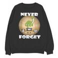 Never Forget Women Men Never Forget Men Nostalgia Unisex Sweatshirt