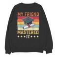 My Friend Mastered It Master's Degree Graduation Vintage Unisex Sweatshirt
