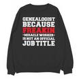 Genealogist Miracle Worker Genealogy Graduation Unisex Sweatshirt