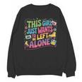 This Girl Just Wants To Be Left Alone Retro Nostalgia Unisex Sweatshirt