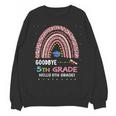 Goodbye 5TH Grade Graduation 2024 Hello 6TH Grade Rainbow Unisex Sweatshirt