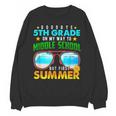 Goodbye 5th Grade Graduation To 6th Grade Hello Summer Kids Unisex Sweatshirt