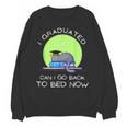 I Graduated Can I Go Back To Bed Now Cat Graduation For Men Women Girls Kids Unisex Sweatshirt
