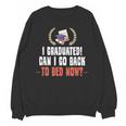 I Graduated Can I Go Back To Bed Graduation Unisex Sweatshirt