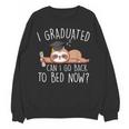 I Graduated Can I Go Back To Bed Now Shirts Graduation Unisex Sweatshirt
