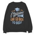 GRADUATION CLASS 2019 Now Back To Bed Senior Graduate Unisex Sweatshirt