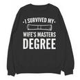 Graduation Day Husband I Survived My Wifes Masters Degree Unisex Sweatshirt