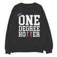 Graduation Shirts 2021 2022 One Degree Hotter Graduate Unisex Sweatshirt
