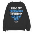 Graduation Turns Out Im Smarter Than I Look Unisex Sweatshirt