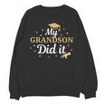 My Grandson Did It Proud Class Senior Graduate Graduation Unisex Sweatshirt