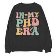 Groovy In My Phd Era Doctorate Graduation Unisex Sweatshirt