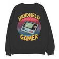 Handheld Gamer Retro Portable Console Nostalgia Unisex Sweatshirt Handheld Gamer Retro Portable Console Nostalgia Unisex Sweatshirt