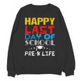 Happy Last Day Of School Pre-K Life Graduation T-Shirt Unisex Sweatshirt