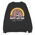 HAPPY LAST OF DAY SCHOOL Rainbow Teacher Student Graduation Unisex Sweatshirt