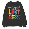 Happy Last Day Of School Teacher Women Student Graduation Unisex Sweatshirt