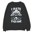 I Hate Everyone Introvert Anti-Social Dark Humor Unisex Sweatshirt I Hate Everyone Introvert Anti-Social Dark Humor Unisex Sweatshirt