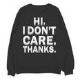 Hi I Don't Care Thanks Antisocial Introvert Unisex Sweatshirt Hi I Don't Care Thanks Antisocial Introvert Unisex Sweatshirt