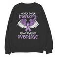 Honor Their Memory Overdose Awareness Support Unisex Sweatshirt Honor Their Memory Overdose Awareness Support Unisex Sweatshirt