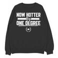 Now Hotter By One Degree Class Of 2019 Graduation Unisex Sweatshirt