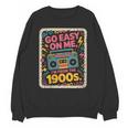 I'm From The 1900s 80s Millennial Boom Box Radio Unisex Sweatshirt
