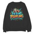 I'm Done Peopling Introvert Sloth Unisex Sweatshirt I'm Done Peopling Introvert Sloth Unisex Sweatshirt