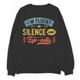 I'm Fluent In Silence And Eye-Rolls Introverts Unisex Sweatshirt