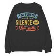 I'm Fluent In Silence And Eye-Rolls Introverts Unisex Sweatshirt