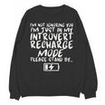 I'm Not Ignoring You I'm Just In My Introvert Recharge Mode Unisex Sweatshirt I'm Not Ignoring You I'm Just In My Introvert Recharge Mode Unisex Sweatshirt