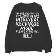I'm Not Ignoring You I'm Just In My Introvert Recharge Mode Unisex Sweatshirt