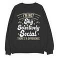 I'm Not Shy Selectively Social Introverted Anti Social Unisex Sweatshirt I'm Not Shy Selectively Social Introverted Anti Social Unisex Sweatshirt