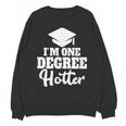 I'm One Degree Hotter Graduation Gag Seniors T-Shirt Unisex Sweatshirt