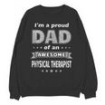 I'm A Proud Dad Of An Awesome Physical Therapist Graduation Unisex Sweatshirt
