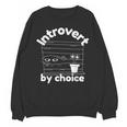 Introvert By Choice Introverted Unisex Sweatshirt Introvert By Choice Introverted Unisex Sweatshirt