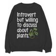 Introvert Humorous Plant Lover Gardening Unisex Sweatshirt Introvert Humorous Plant Lover Gardening Unisex Sweatshirt