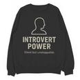 Introvert Power Silent But Unstoppable Unisex Sweatshirt Introvert Power Silent But Unstoppable Unisex Sweatshirt