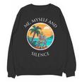 Introvert Relaxation Me Myself And Silence Summer Vacation Unisex Sweatshirt