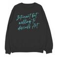 Introvert But Willing To Discuss Art Unisex Sweatshirt Introvert But Willing To Discuss Art Unisex Sweatshirt