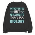 Introverted Biology Science Biologist Introverts Unisex Sweatshirt Introverted Biology Science Biologist Introverts Unisex Sweatshirt