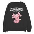 Introverted But Willing To Discuss Axolotl Salamander Unisex Sweatshirt