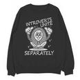 Introverts Unite Anti-Social Shy Person Joke Unisex Sweatshirt