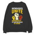 Introverts Unite Introvert Antisocial Anti Social Unisex Sweatshirt