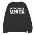 Introverts Unite Unisex Sweatshirt Introverts Unite Unisex Sweatshirt