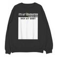 It's My Graduation Sign My Shirt Class Of 2022 For Men Women Unisex Sweatshirt
