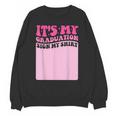 It's My Graduation Sign My Shirt Groovy Girls Graduation Unisex Sweatshirt