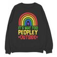 It's Way Too Peopley Outside Anti Social Introvert Unisex Sweatshirt
