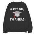 Kiss Me I'm A Grad Graduation T-Shirt Unisex Sweatshirt