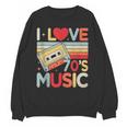 I Love 70's Music Retro Style Nostalgia Cassette 1970s Party Unisex Sweatshirt