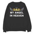 In Loving Memory Of My Dad My Angel In Heaven Angel In Heave Unisex Sweatshirt